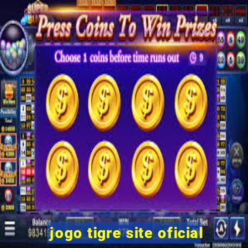 jogo tigre site oficial